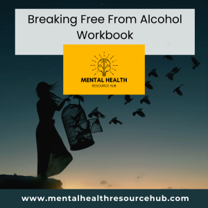 Breaking Up With Alcohol Workbook